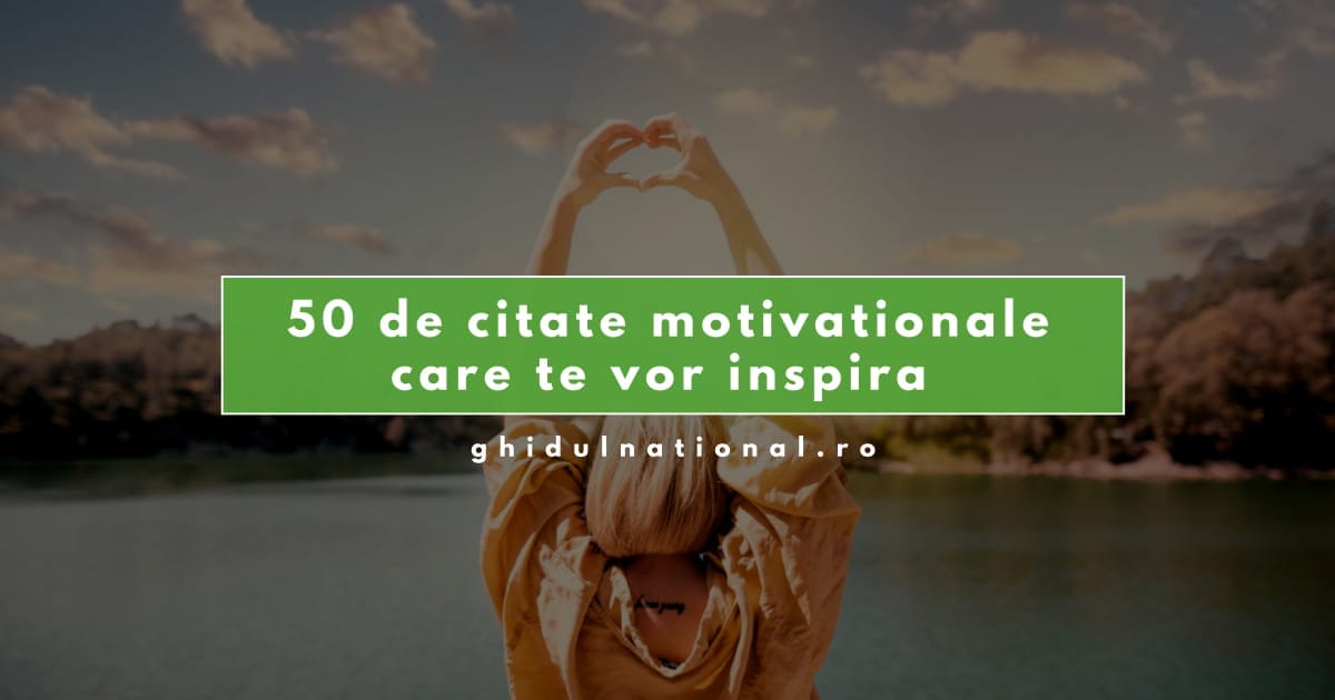 50 de citate motivaționale care te vor inspira